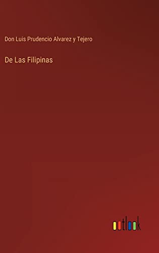 Imagen de archivo de De Las Filipinas (Spanish Edition) a la venta por Lucky's Textbooks