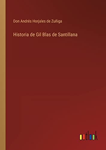 Stock image for Historia de Gil Blas de Santillana (Spanish Edition) for sale by Lucky's Textbooks