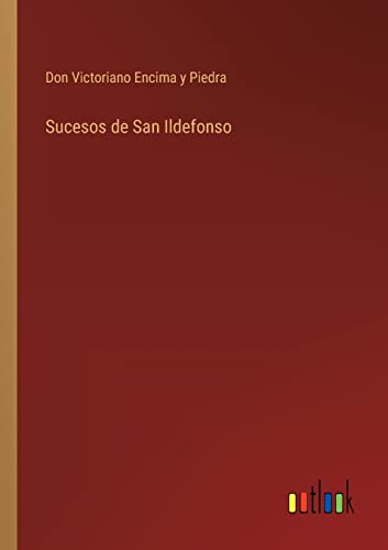 Stock image for Sucesos de San Ildefonso (Spanish Edition) for sale by Lucky's Textbooks