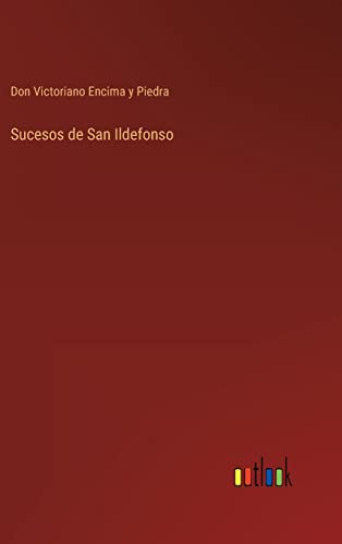 Stock image for Sucesos de San Ildefonso (Spanish Edition) for sale by Lucky's Textbooks