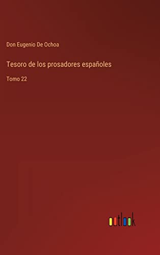 Imagen de archivo de Tesoro de los prosadores espaoles: Tomo 22 (Spanish Edition) a la venta por Lucky's Textbooks