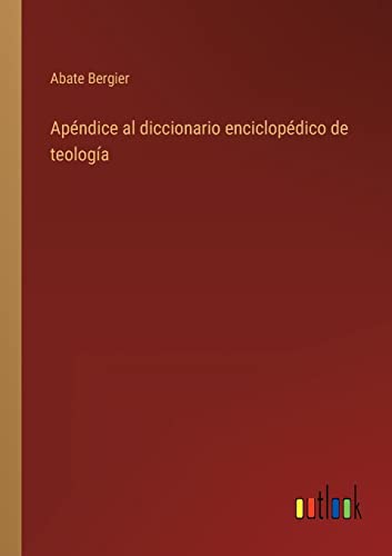 Beispielbild fr Apndice al diccionario enciclopdico de teologa (Spanish Edition) zum Verkauf von Lucky's Textbooks