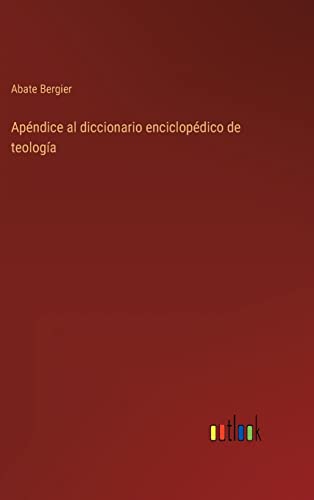 Imagen de archivo de Apndice al diccionario enciclopdico de teologa (Spanish Edition) a la venta por Lucky's Textbooks