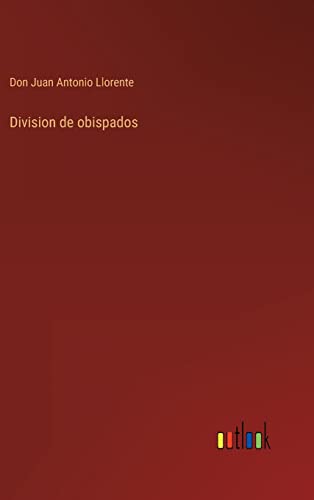 Imagen de archivo de Division de obispados (Spanish Edition) a la venta por Lucky's Textbooks