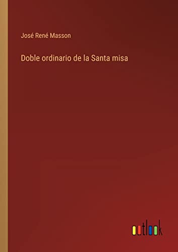 Stock image for Doble ordinario de la Santa misa for sale by PBShop.store US