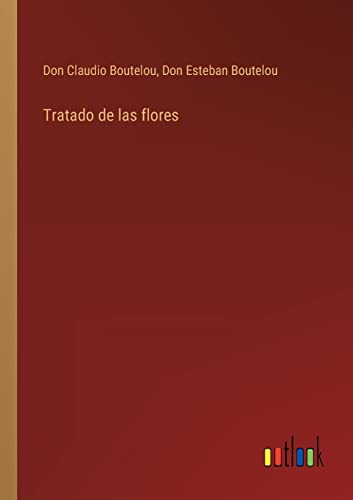 Stock image for Tratado de las flores (Spanish Edition) for sale by Lucky's Textbooks