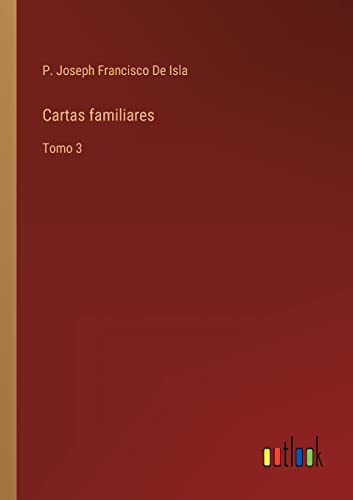 Imagen de archivo de Cartas familiares: Tomo 3 (Spanish Edition) a la venta por Lucky's Textbooks