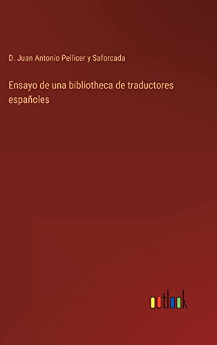 Beispielbild fr Ensayo de una bibliotheca de traductores espaoles (Spanish Edition) zum Verkauf von Lucky's Textbooks