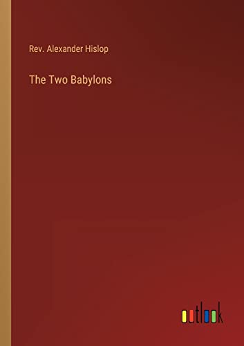 Beispielbild fr The Two Babylons zum Verkauf von Buchpark