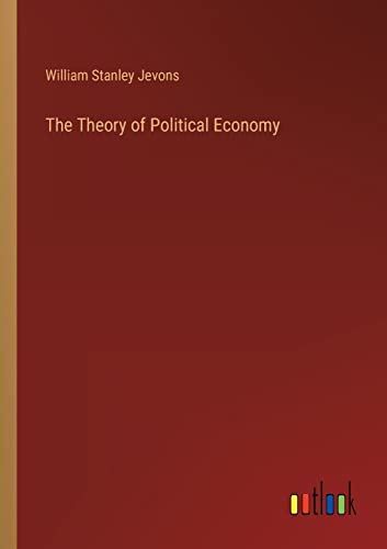 Stock image for The Theory of Political Economy for sale by Lucky's Textbooks