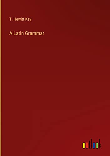 Beispielbild fr A Latin Grammar zum Verkauf von Buchpark