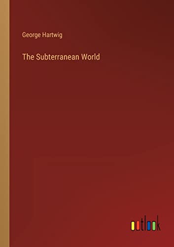 Imagen de archivo de The Subterranean World a la venta por PBShop.store US