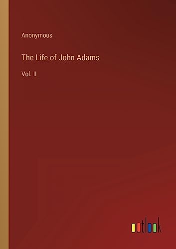 9783368143305: The Life of John Adams: Vol. II