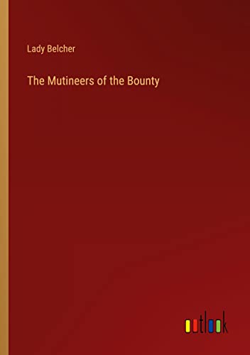 Imagen de archivo de The Mutineers of the Bounty a la venta por PBShop.store US
