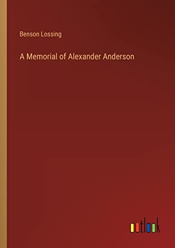 Stock image for A Memorial of Alexander Anderson for sale by PBShop.store US