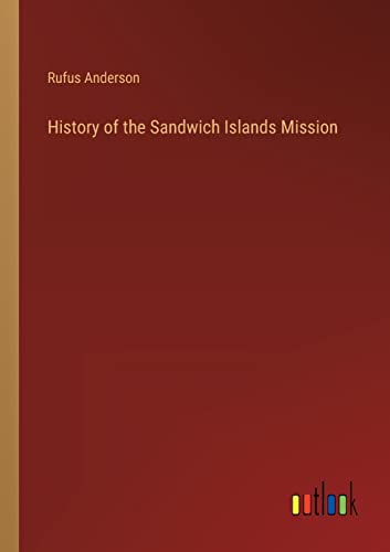 Beispielbild fr History of the Sandwich Islands Mission zum Verkauf von PBShop.store US