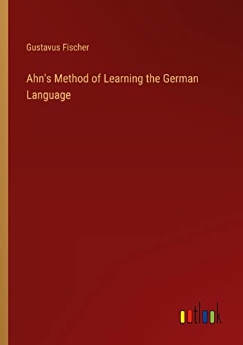 9783368151867: Ahn's Method of Learning the German Language