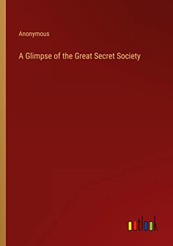 Stock image for Glimpse of the Great Secret Society for sale by PBShop.store US