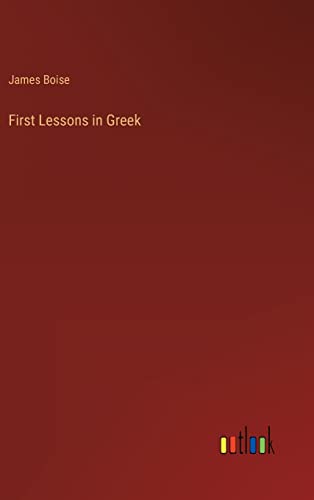 Beispielbild fr First Lessons in Greek zum Verkauf von Ria Christie Collections