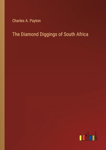 Stock image for The Diamond Diggings of South Africa for sale by Ria Christie Collections