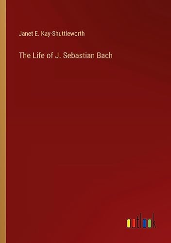 Imagen de archivo de The Life of J. Sebastian Bach a la venta por GreatBookPrices