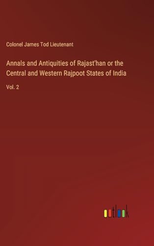 Stock image for Annals and Antiquities of Rajast'han or the Central and Western Rajpoot States of India for sale by PBShop.store US