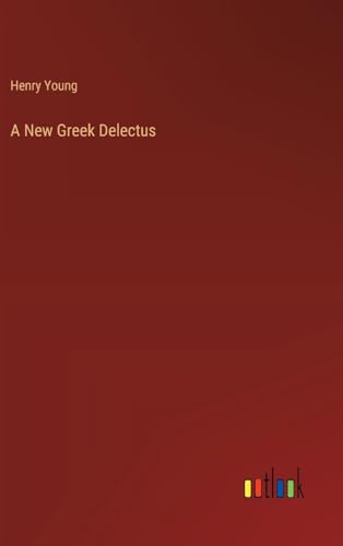 Beispielbild fr A New Greek Delectus zum Verkauf von Buchpark