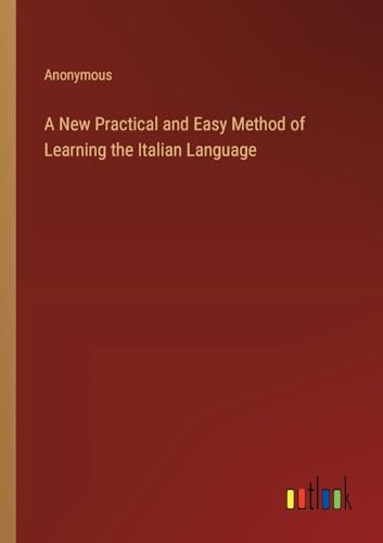 9783368185145: A New Practical and Easy Method of Learning the Italian Language