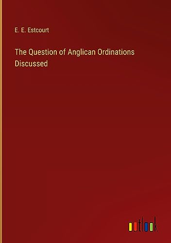9783368186678: The Question of Anglican Ordinations Discussed