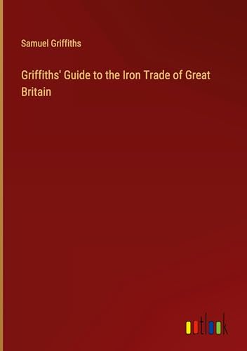 9783368196738: Griffiths' Guide to the Iron Trade of Great Britain