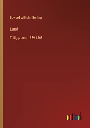 Imagen de archivo de Lund:Tillägg: Lund 1859-1868 a la venta por Ria Christie Collections