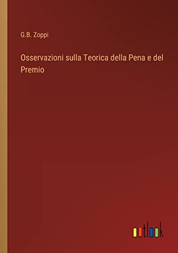 Stock image for Osservazioni sulla Teorica della Pena e del Premio (Italian Edition) for sale by Lucky's Textbooks