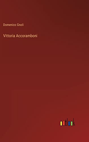 Beispielbild fr Vittoria Accoramboni zum Verkauf von Buchpark