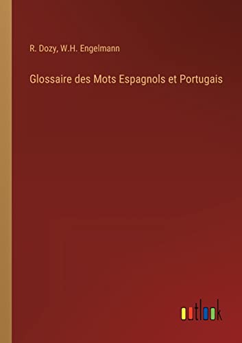 Beispielbild fr Glossaire des Mots Espagnols et Portugais (French Edition) zum Verkauf von Lucky's Textbooks