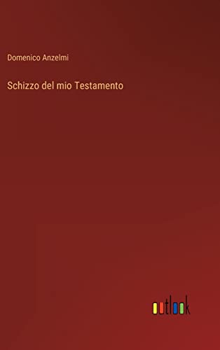 Beispielbild fr Schizzo del mio Testamento (Italian Edition) zum Verkauf von Lucky's Textbooks