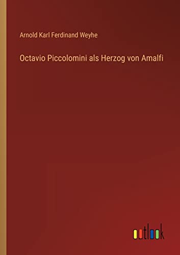 Beispielbild fr Octavio Piccolomini als Herzog von Amalfi zum Verkauf von Chiron Media