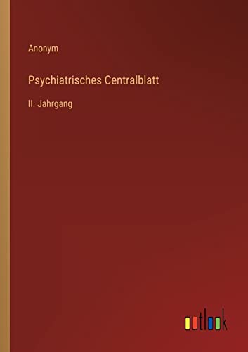 Beispielbild fr Psychiatrisches Centralblatt: II. Jahrgang zum Verkauf von Buchpark