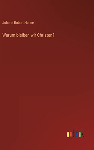 Beispielbild fr Warum bleiben wir Christen? (German Edition) zum Verkauf von Lucky's Textbooks