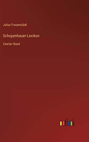 9783368213831: Schopenhauer-Lexikon: Zweiter Band