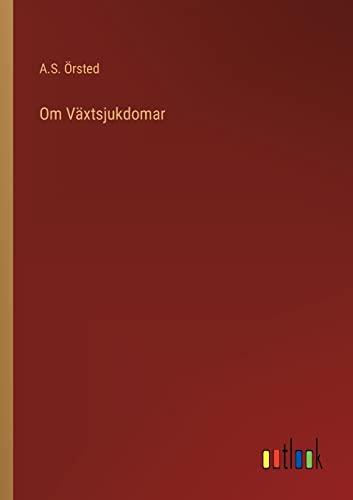 Stock image for Om Vxtsjukdomar (Swedish Edition) for sale by Lucky's Textbooks