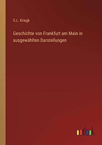 Stock image for Geschichte von Frankfurt am Main in ausgewhlten Darstellungen (German Edition) for sale by Lucky's Textbooks