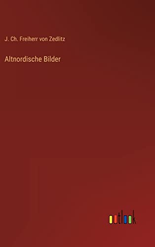 Stock image for Altnordische Bilder (German Edition) for sale by Lucky's Textbooks