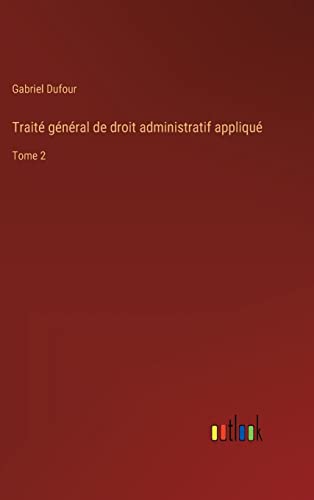 Stock image for Trait g n ral de droit administratif appliqu :Tome 2 for sale by Ria Christie Collections