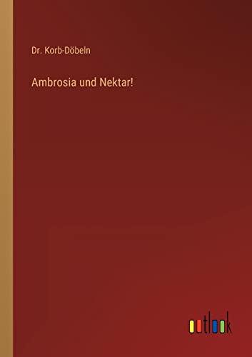 Imagen de archivo de Ambrosia und Nektar! (German Edition) a la venta por Lucky's Textbooks