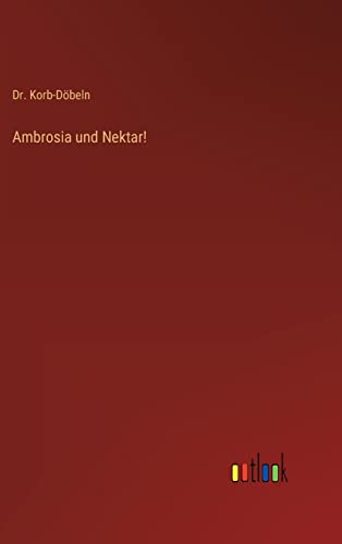 Imagen de archivo de Ambrosia und Nektar! (German Edition) a la venta por Lucky's Textbooks