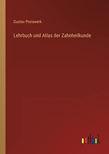 Imagen de archivo de Lehrbuch und Atlas der Zahnheilkunde (German Edition) a la venta por Lucky's Textbooks