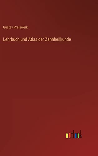 Imagen de archivo de Lehrbuch und Atlas der Zahnheilkunde (German Edition) a la venta por Lucky's Textbooks