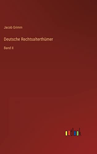 Beispielbild fr Deutsche Rechtsalterthmer: Band II (German Edition) zum Verkauf von Lucky's Textbooks