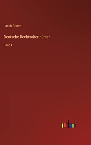 Beispielbild fr Deutsche Rechtsalterthmer: Band I (German Edition) zum Verkauf von Lucky's Textbooks