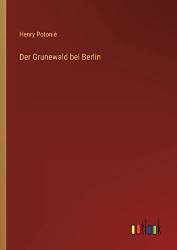 Stock image for Der Grunewald bei Berlin (German Edition) for sale by Lucky's Textbooks